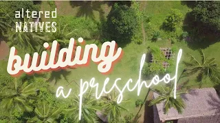 Building a preschool - Siargao Wildlings