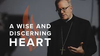 A Wise and Discerning Heart - Bishop Barron's Sunday Sermon