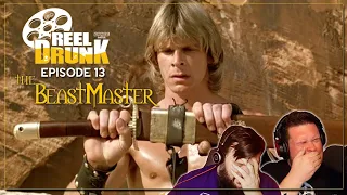 REEL DRUNK - Episode 13: The Beastmaster