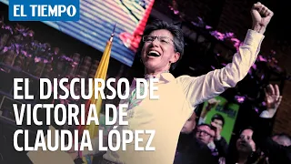 Discurso de Claudia López por la victoria como alcaldesa de Bogotá | El Tiempo