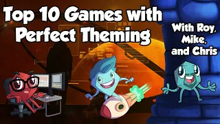 Top 10 Games with Perfectly Fitting Theme