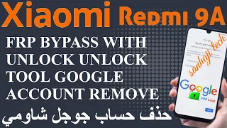 Frp Bypass Xiaomi 9A With Unlock Tool Redmi 9A frp unlock Google account remove unlock tool