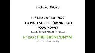 Jak wypełnić nowy ZUS DRA za styczeń 01.2022 Polski Ład gdy jesteś na ZUSie PREFERENCYJNYM - PŁATNIK