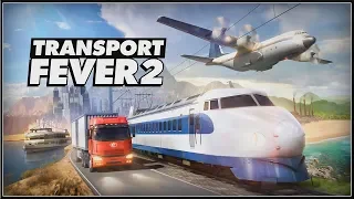 TRANSPORT FEVER 2 - New Game Announcement Trailer 2019 (HD)