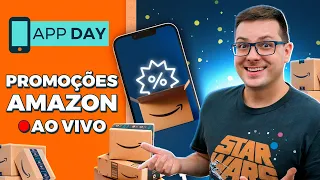 🔴 AMAZON APP DAY! BORA conferir TODAS as OFERTAS!