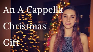 An A Cappella Christmas Gift... | Have Yourself A Merry Little Christmas - Cover | Hannah Boulton