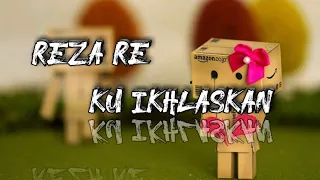 Reza re - kuikhlaskan