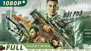 【Thuyết Minh】Phá Vỡ Vòng Vây | Tội Phạm Hành Động | Chinese Movie 2022 | iQIYI MOVIE THEATER