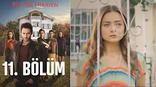 Bir Aşk Hikayesi 11. Bölüm