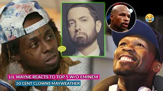 When Lil Wayne Found Out Eminem Wasn’t On MTV’s Top 5 List, 50 Cent Takes A Jab At Mayweather