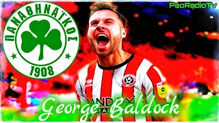 George Baldock (Best Moments) Welcome To Panathinaikos