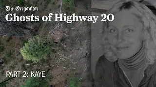 Ghosts of Highway 20, Episode 2 – KAYE