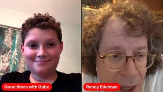 Good Times With Gabe  - Guest Randy Edelman