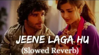 Jeene Laga Hoon - Lofi (Slowed + Reverb) | Atif Aslam, Shreya Ghoshal | ANSHU LOFI WORLD