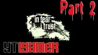 In Fear I Trust - Gameplay iOS Universal Iphone - Part 2