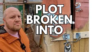 The Allotment got robbed! | Break- In