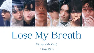 Lose My Breath (Stray Kids Ver.) -Stray Kids【カナルビ/歌詞/日本語訳】