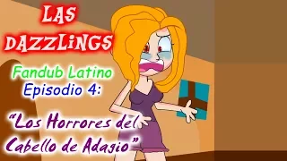 Las Dazzlings: Los Horrores del Cabello de Adagio | Episodio 4 Fandub Español Latino | PonyDubberx