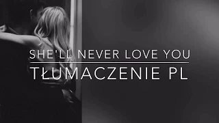 Catherine McGrath - She'll Never Love You [TŁUMACZENIE PL]