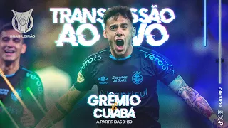 TRANSMISSÃO AO VIVO | GRÊMIO X CUIABÁ (CAMPEONATO BRASILEIRO 2023)