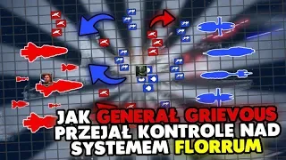 Jak Generał Grievous przejął kontrolę nad Systemem Florrum ❔ | STAR WARS BITWY [WOJNY KLONÓW]