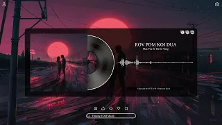 Rov Pom Koj Dua - Maa Vue ft. David Yang - Remix by H-TEA-M