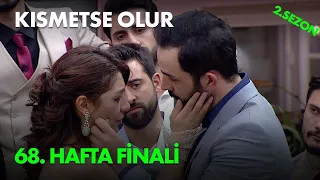 Kısmetse Olur 68. Hafta Finali - Full Bölüm