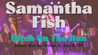 SAMANTHA FISH • Bitch On The Run • NJ 6/18/19