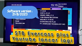 Software terbaru set top box evercoss plus  oktober 2023 ,, mengatasi youtube error 100% berhasil