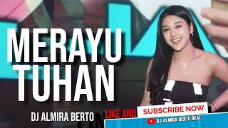 FUNKOT - MERAYU TUHAN | TRI SUAKA | #TRENDING | COVER | DJ ALMIRA BERTO