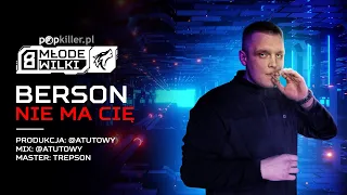 BERSON - Nie ma cię (prod. @atutowy) [Popkiller Młode Wilki 8]