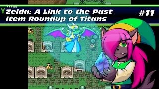 Zelda: A Link to the Past - Part 11: Item Roundup of Titans