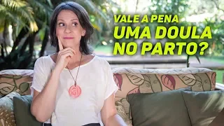 Vale a Pena uma Doula no Parto?