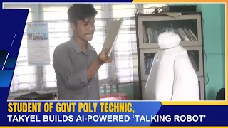 STUDENT OF GOVT POLY TECHNIC, TAKYEL BUILDS AI-POWERED ‘TALKING ROBOT’ |  26 APR 20224