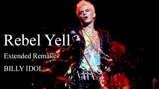 Rebel Yell - Extended Remake / Billy Idol