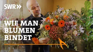 Wie man Blumen bindet | SWR Handwerkskunst