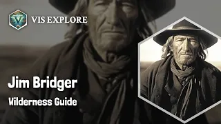 The Legendary Adventures of Jim Bridger | Explorer Biography