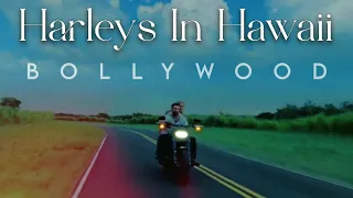 Harleys In Hawaii x Bollywood | Katy Perry | Sagar Swarup