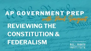 AP Government Prep with Paul Sargent #1 | Reviewing the Constitution and Federalism