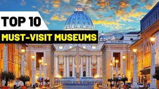 Top 10 Museums in the World | Must-Visit Museums 2023 | Travel Video