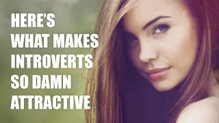 13 Reasons Introverts Are So Attractive