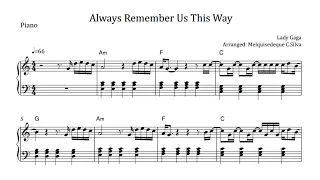 Lady Gaga - Always Remember Us This Way - Arranged for solo piano, with music sheet