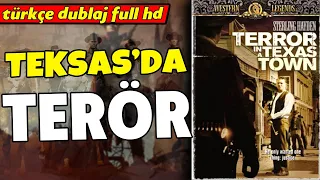 Teksas'da Terör - 1952 Terror in a Texax Town | Kovboy ve Western Filmleri