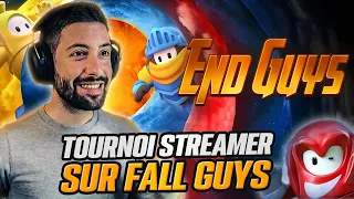 Je PARTICIPE aux ENDGUYS (TOURNOI entre STREAMERS) sur FALL GUYS