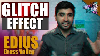 How To Make Glitch Effect In Edius Grass Valley | Film Editing School