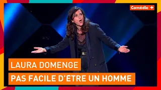 Laura Domenge - C'est pas facile d'être un homme - Comédie+