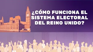 ¿Cómo funcionan las elecciones en el Reino Unido?