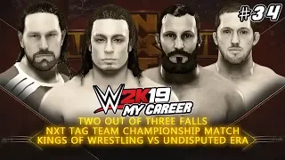 WWE 2K19 My Career Mode | Ep 34 | TAKEOVER TWO OUT OF THREE FALLS TAG TITLE MATCH VS. UNDISPUTED ERA