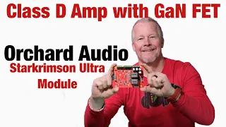 Class D Amplifier with GaN FETs by Orchard Audio Starkrimson Ultra Module