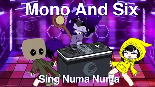 Mono and Six Sing Numa Numa (but it’s Gacha) || UNFINISHED || Little Nightmares/Gacha Club/Life2